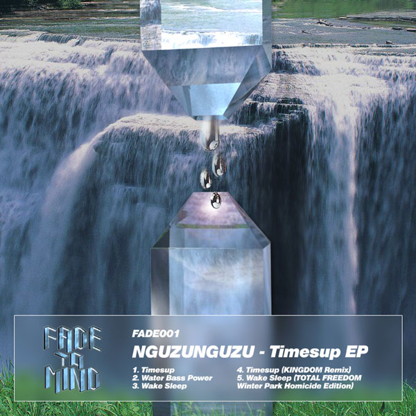 Fade to Mind - FADE001: Nguzunguzu - Timesup EP