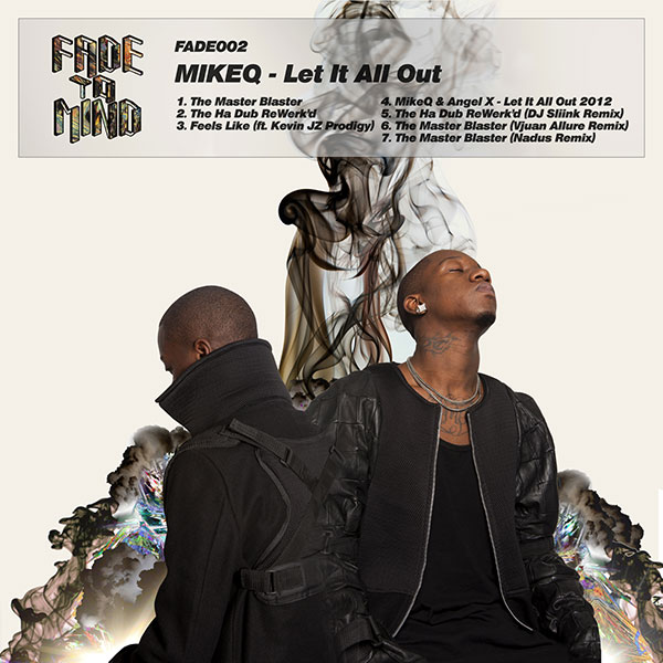 Fade to Mind - FADE002: MikeQ - Let It All Out