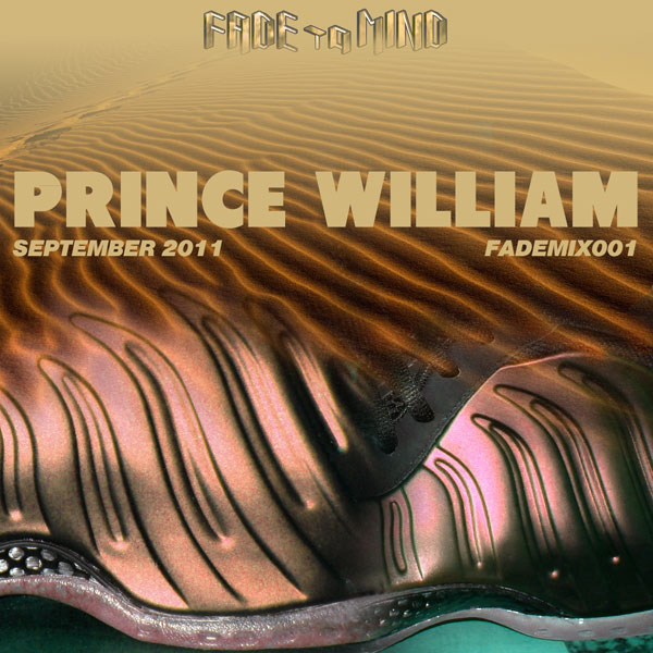 FADE TO MIND MIX 001: Prince William